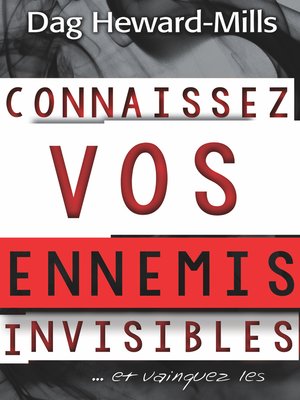 cover image of Connaissez vos ennemis invisibles... et vainquez les